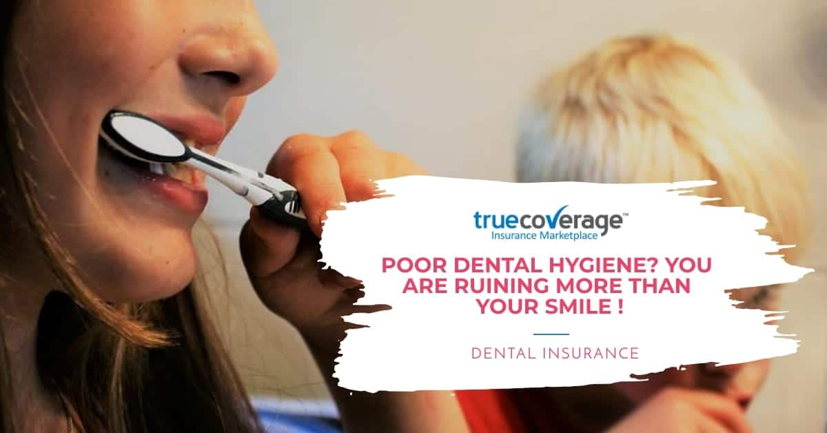 Poor dental hygience and no dental insurance