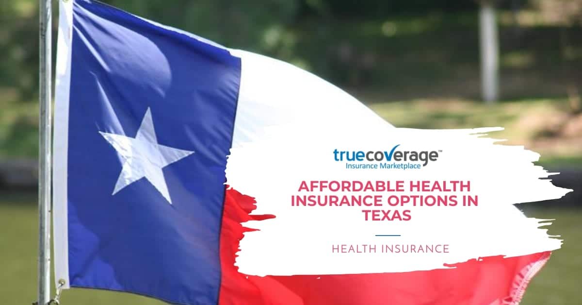 Health insurance in Texas affordable & cheap options