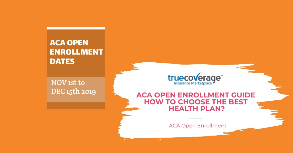 ACA Open Enrollment Guide How to choose THE BEST HEALTH PLAN?
