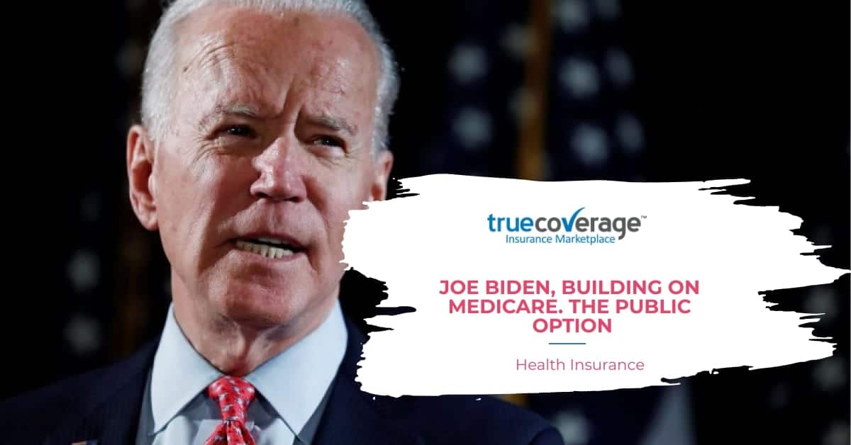 Joe Biden, building on Medicare. The public option